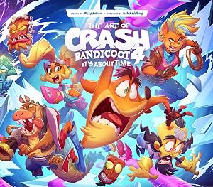 The Art of Crash Bandicoot 4: It's About Time by Micky Neilson