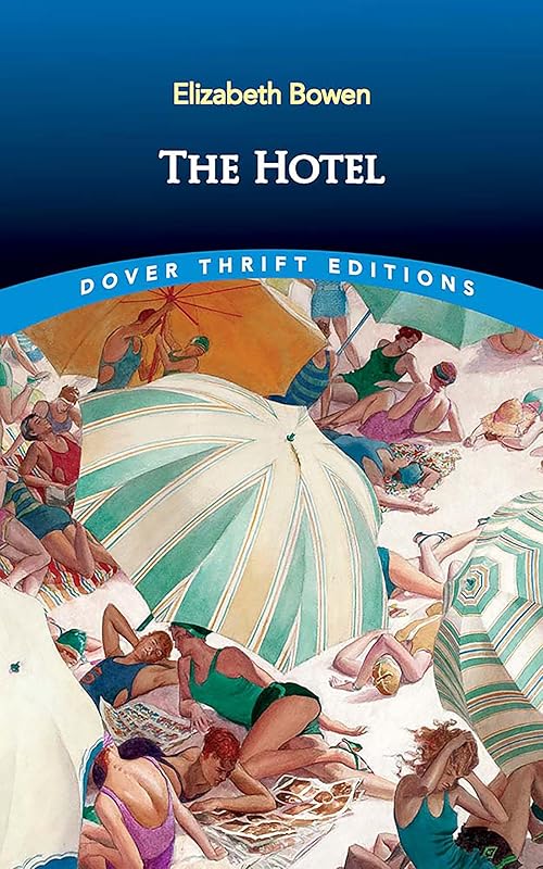 The Hotel (Dover Thrift Editions: Classic Novels) by Elizabeth Bowen