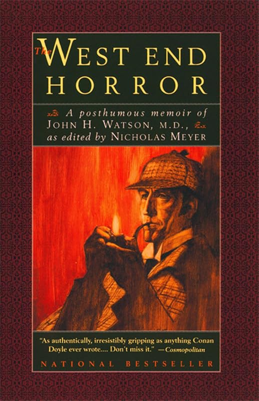 The West End Horror: A Posthumous Memoir of John H. Watson, M.D. (The Journals of John H. Watson, M.D.) by Nicholas Meyer