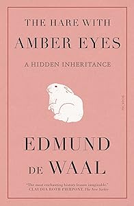 Hare with Amber Eyes by Edmund De Waal