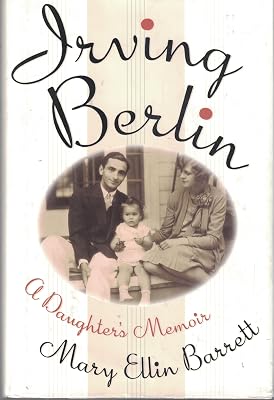 IRVING BERLIN: A DAUGHTER'S MEMOIR