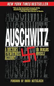 Auschwitz: A Doctor's Eyewitness Account by Mikl&oacute;s Nyiszli