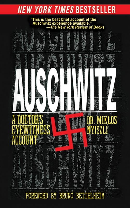 Auschwitz: A Doctor's Eyewitness Account by Mikl&oacute;s Nyiszli