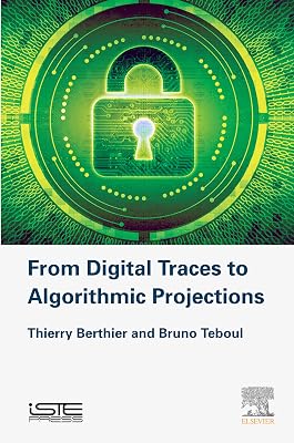 From Digital Traces to Algorithmic Projections (Cybersecurity)