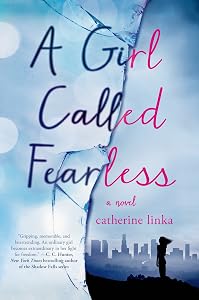 A Girl Called Fearless: A Novel (The Girl Called Fearless Series Book 1)