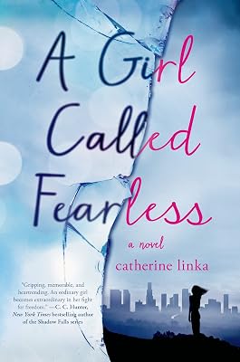 A Girl Called Fearless: A Novel (The Girl Called Fearless Series Book 1)