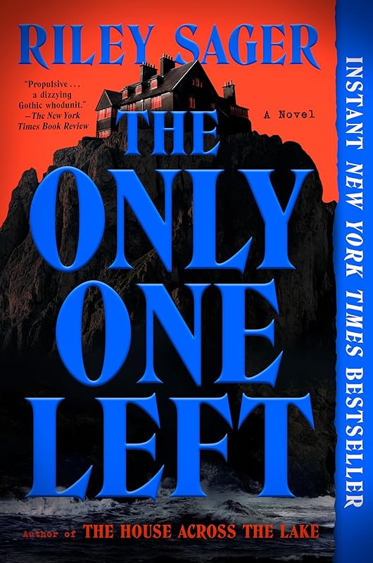 The Only One Left: A Novel by Riley Sager