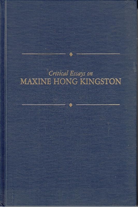 Critical Essays on Maxine Hong Kingston: Maxine Hong Kingston (Critical Essays on American Literature Series) by Laura E. Skandera-Trombley