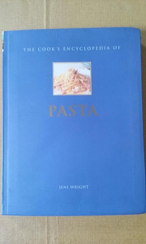 The Cook's Encyclopedia of Pasta by Jeni Wright
