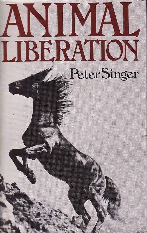 Animal Liberation by Peter Singer