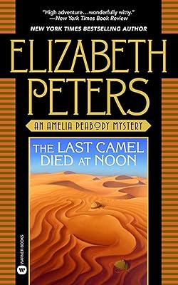 The Last Camel Died at Noon (Amelia Peabody Book 6)