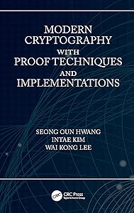 Modern Cryptography with Proof Techniques and Implementations by Seong Oun Hwang