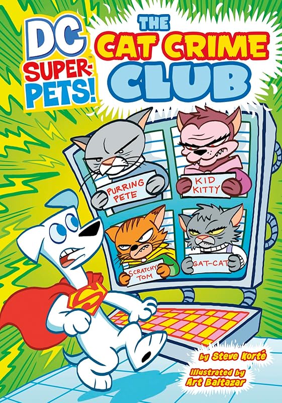 The Cat Crime Club (DC Super-Pets) by Steve Korté