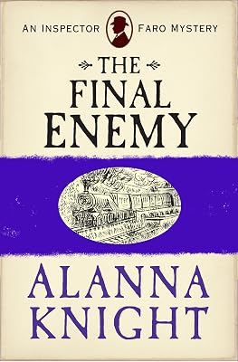 The Final Enemy. An Inspector Faro Mystery No.12.