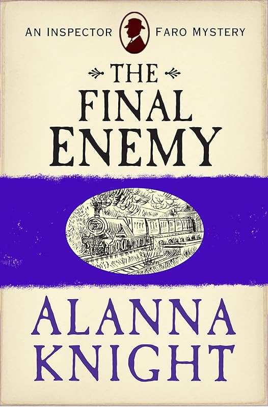 The Final Enemy. An Inspector Faro Mystery No.12. by Alanna Knight