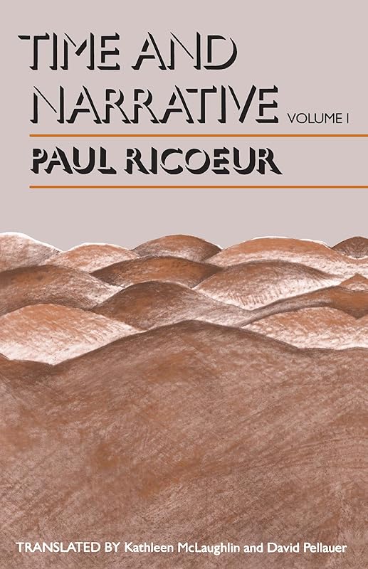 Time and Narrative: Volume I by Paul Ricoeur