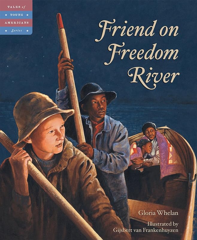 Friend on Freedom River (Tales of Young Americans) by Gloria Whelan