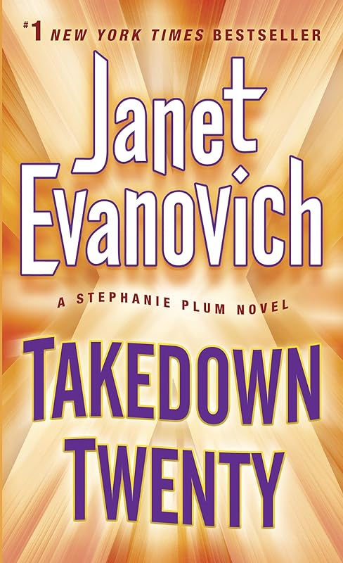 Takedown Twenty: A Stephanie Plum Novel by Janet Evanovich