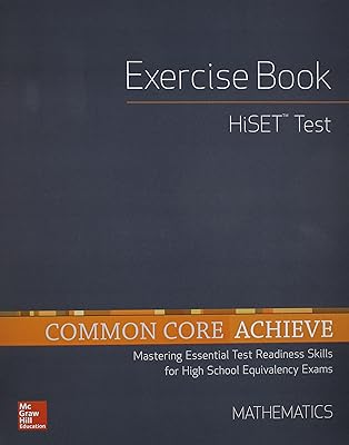 Common Core Achieve, HiSET Exercise Book Mathematics (BASICS & ACHIEVE)