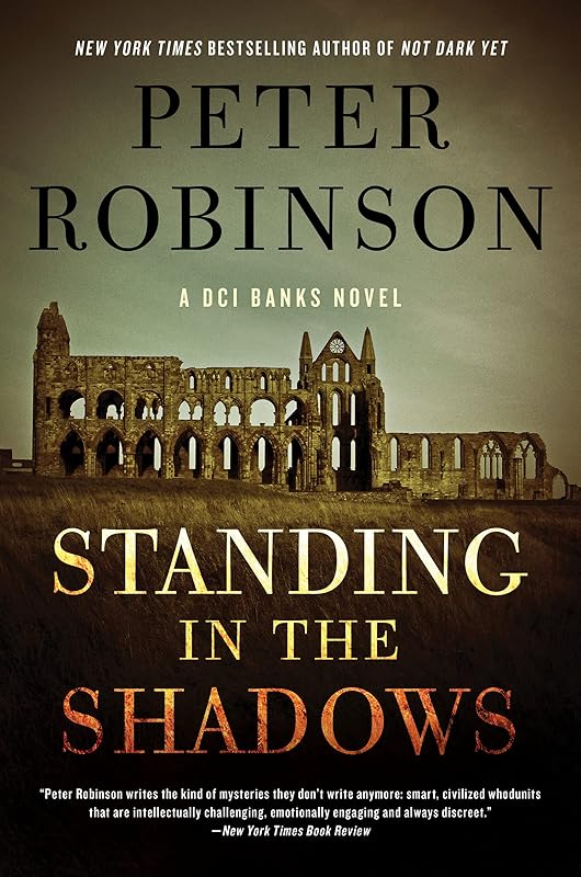 Standing in the Shadows: A Novel (Inspector Banks Novels, 28) by Peter Robinson