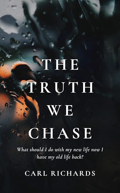 The Truth We Chase by Carl Richards
