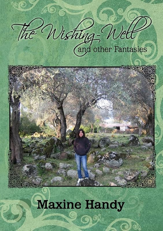 The Wishing-Well and other Fantasies by Maxine Handy