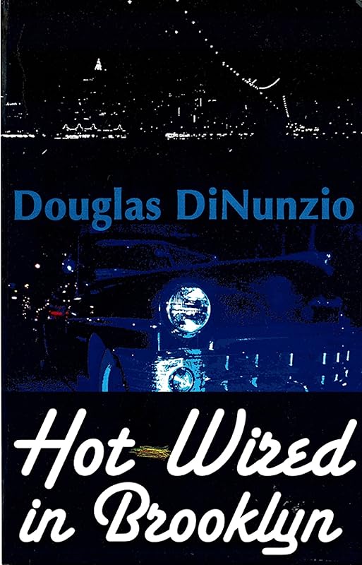 Hot-Wired in Brooklyn (Eddie Lombardi Mysteries) by Douglas Dinunzio