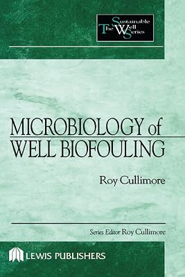 Microbiology of Well Biofouling (Sustainable Water Well Book 3)