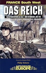 Das Reich: 2nd SS Panzer Division Das Reich – Drive to Normandy, June 1944 (Battleground Europe) by Philip Vickers