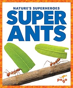Super Ants (Pogo: Nature's Superheroes)