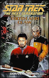 Tooth and Claw (Star Trek: The Next Generation Book 60)