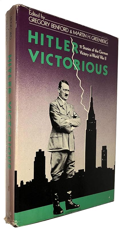 Hitler Victorious: Eleven Stories of the German Victory in World War II (Garland Reference Library of the Humanities) by Gregory Benford