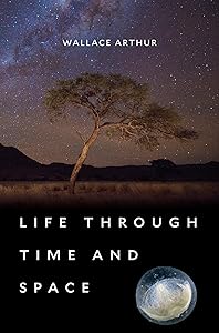 Life through Time and Space by Wallace Arthur