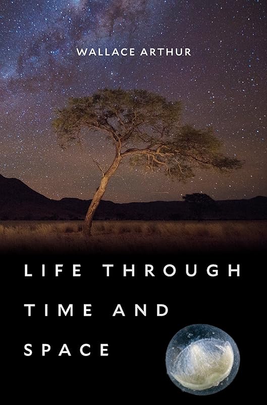 Life through Time and Space by Wallace Arthur