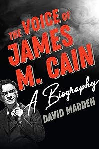 The Voice of James M. Cain: A Biography