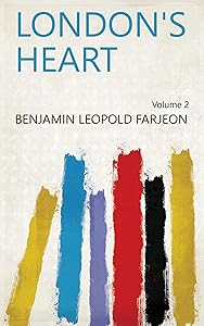 London's Heart Volume 2 by Benjamin Leopold Farjeon