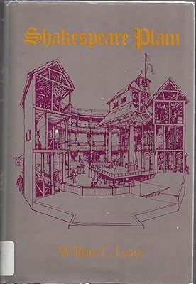 Shakespeare Plain: The Making and Performing of Shakespeare's Plays