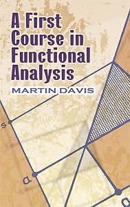 A First Course in Functional Analysis (Dover Books on Mathematics)