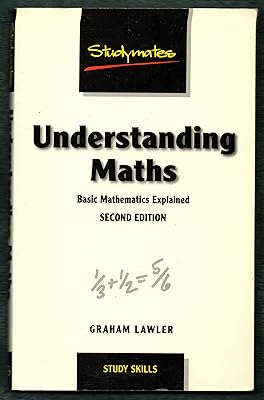 Understanding Maths: Basic Mathematics for Adults Explained (Studymates)
