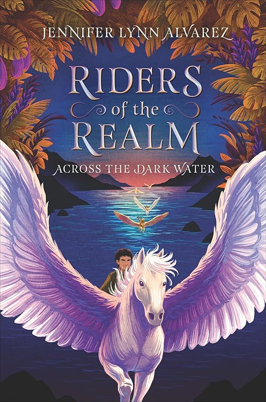 Riders of the Realm: Across the Dark Water by Jennifer Lynn Alvarez