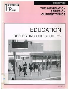 Education: Reflecting our Society? (Information Plus Reference Series) by Barbara Klier