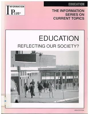 Education: Reflecting our Society? (Information Plus Reference Series)