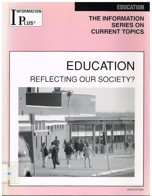 Education: Reflecting our Society? (Information Plus Reference Series) by Barbara Klier