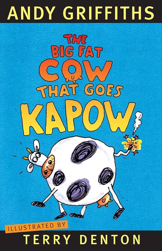 The Big Fat Cow That Goes Kapow by Andy Griffiths