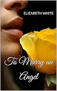 To Marry an Angel by Elizabeth White