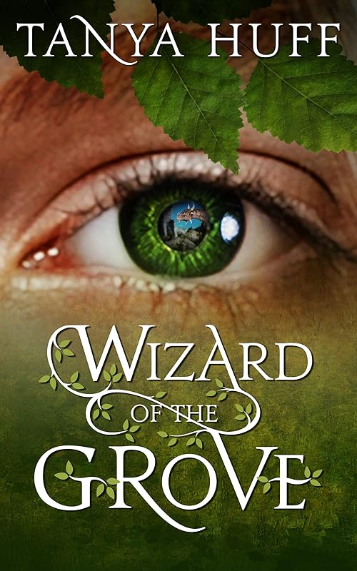Wizard of the Grove by Tanya Huff