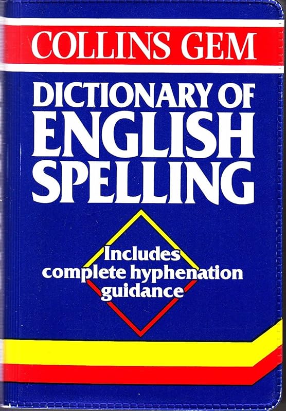 Collins Gem Dictionary of Spelling (Collins Gems) by Unknown
