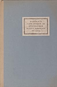 Lincoln's last speech in Springfield in the campaign of 1858