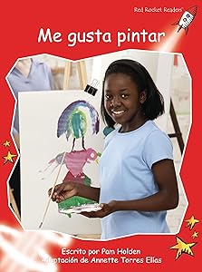 Me gusta pintar (I Like to Paint) (Red Rocket Readers Spanish) (Spanish Edition)