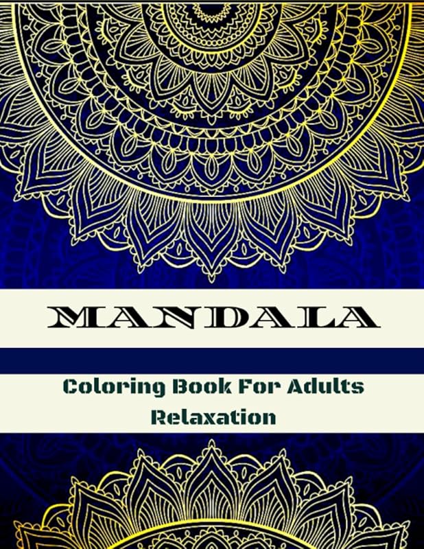 Manala Coloring Book For Adults Relaxation: 100 Pages Viewy Mandala Designs for Adults Relaxation by Rickie C Cafe